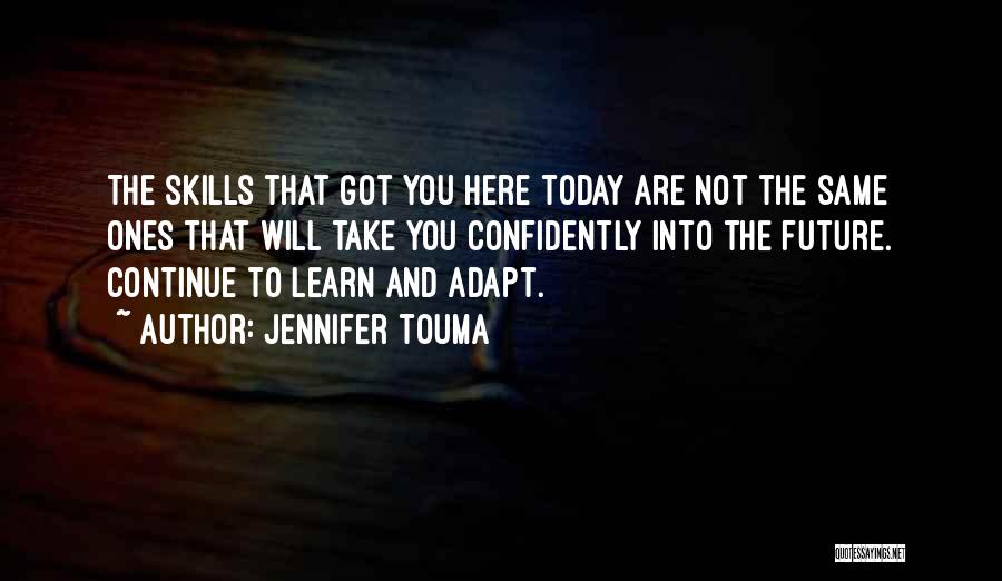 Touma Quotes By Jennifer Touma