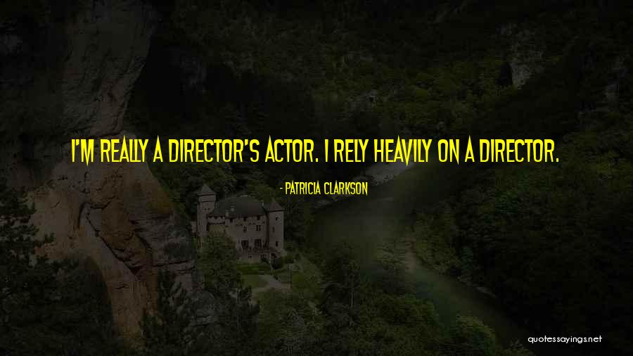 Toumi Wael Quotes By Patricia Clarkson Toumi Wael Quotes By Patricia Clarkson