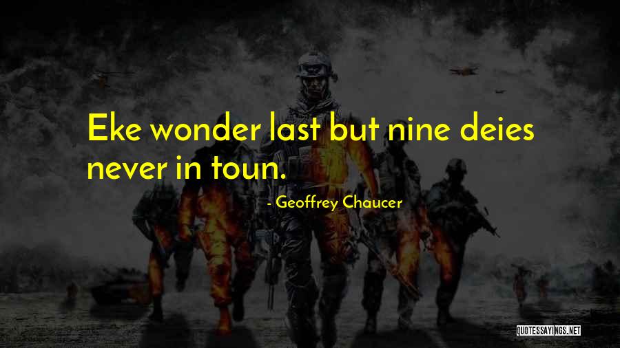Toun Quotes By Geoffrey Chaucer Toun Quotes By Geoffrey Chaucer