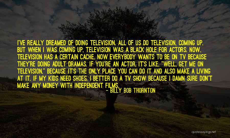 Toundou Quotes By Billy Bob Thornton Toundou Quotes By Billy Bob Thornton