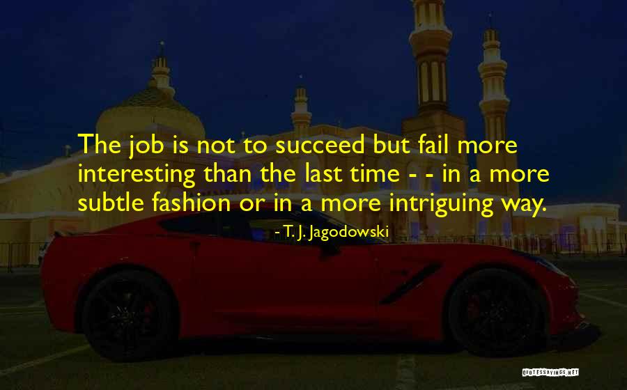 Toundou Quotes By T. J. Jagodowski Toundou Quotes By T. J. Jagodowski