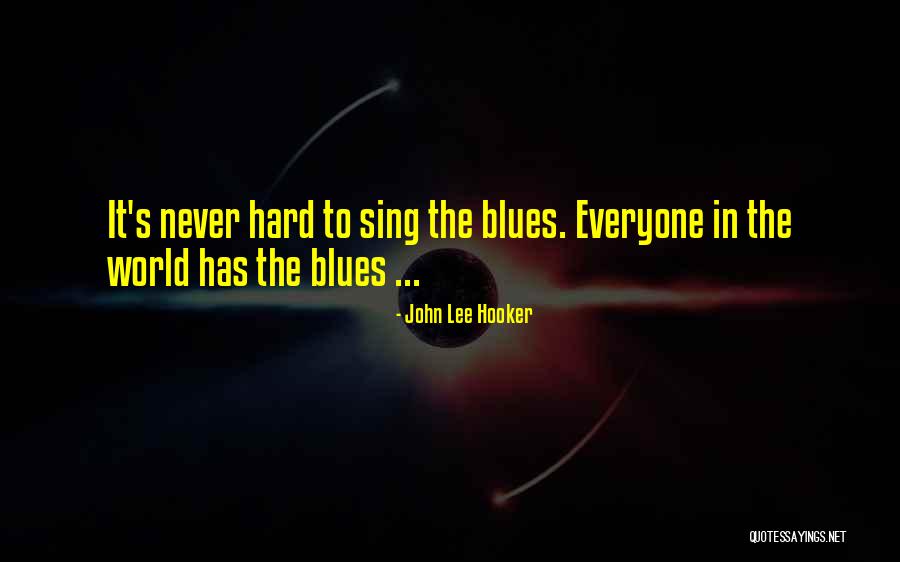 Tounsi 9bi7 Quotes By John Lee Hooker Tounsi 9bi7 Quotes By John Lee Hooker