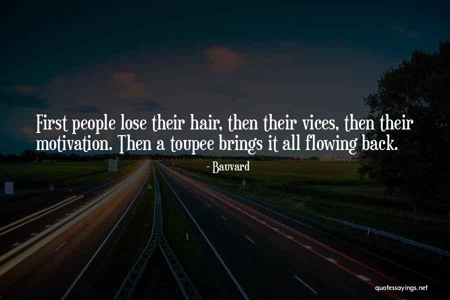 Toupee Quotes By Bauvard Toupee Quotes By Bauvard