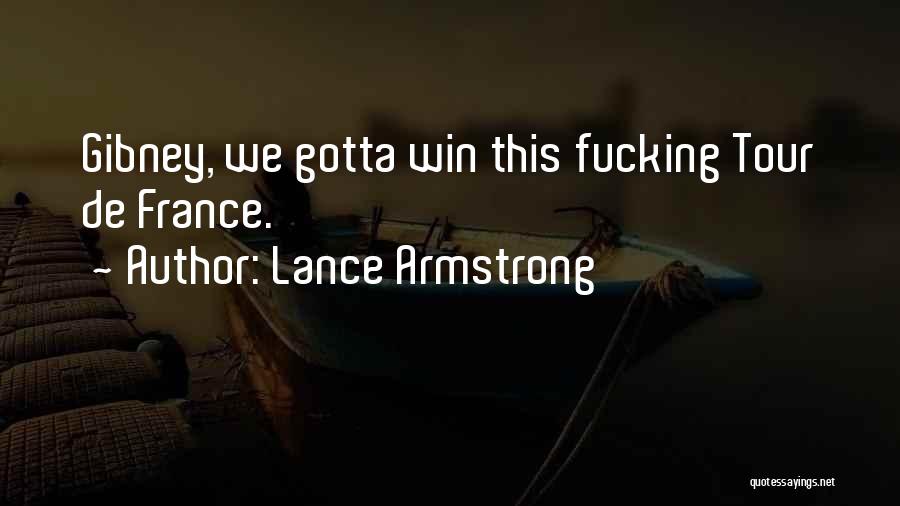 Tour De France Quotes By Lance Armstrong