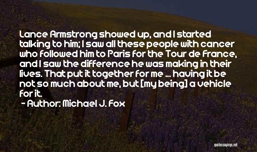 Tour De France Quotes By Michael J. Fox