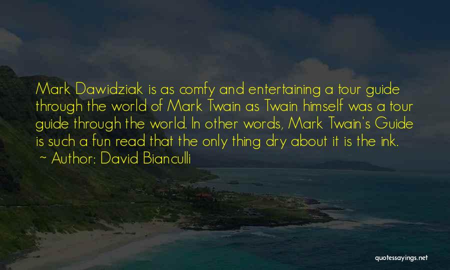 Tour Guide Quotes By David Bianculli