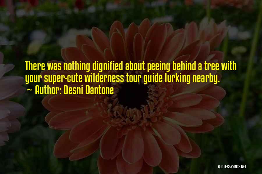 Tour Guide Quotes By Desni Dantone