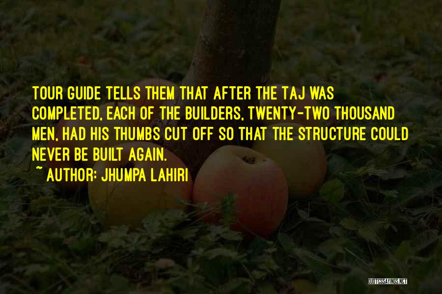 Tour Guide Quotes By Jhumpa Lahiri