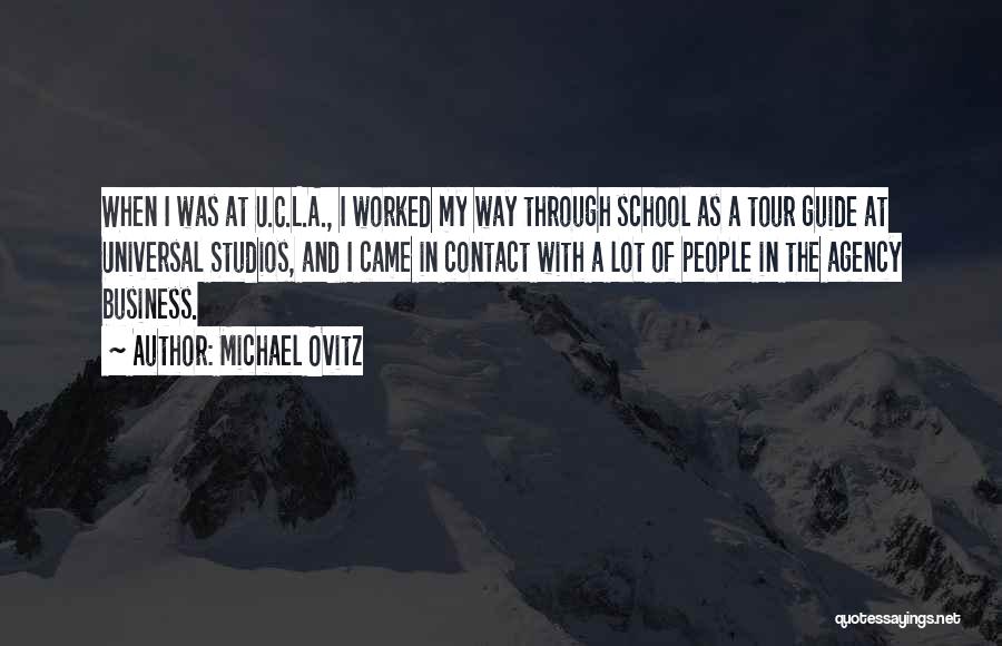 Tour Guide Quotes By Michael Ovitz