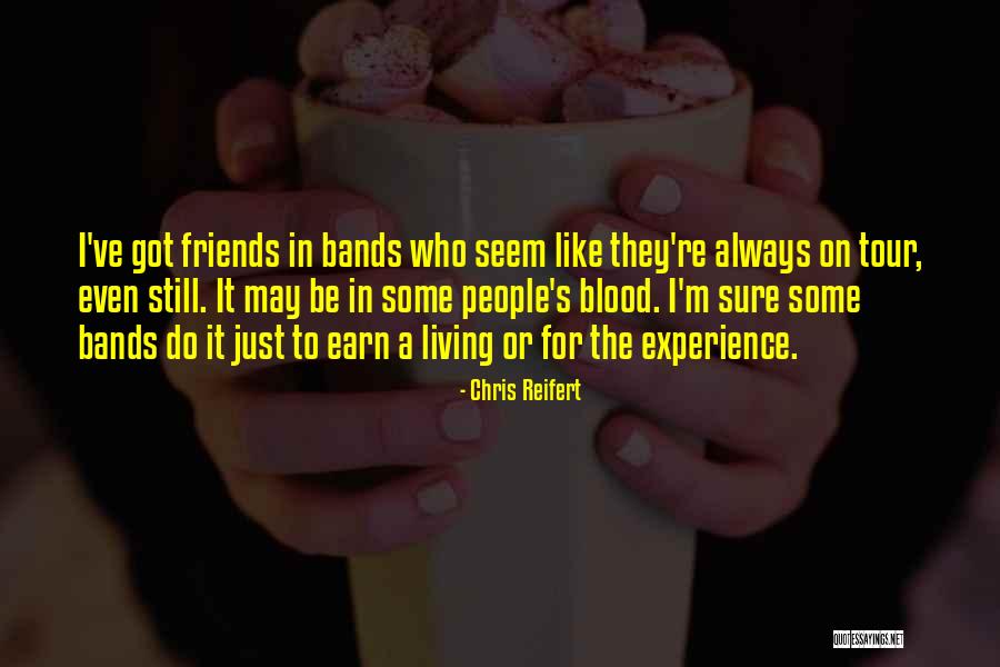 Tour With Friends Quotes By Chris Reifert Tour With Friends Quotes By Chris Reifert