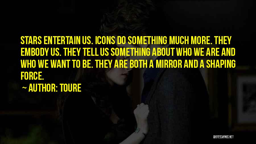 Toure Quotes 1833458