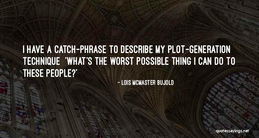 Tourelle De Paris Quotes By Lois McMaster Bujold Tourelle De Paris Quotes By Lois McMaster Bujold