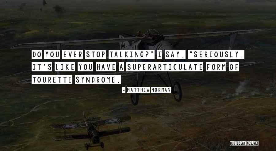 Tourette's Syndrome Quotes By Matthew Norman Tourette's Syndrome Quotes By Matthew Norman