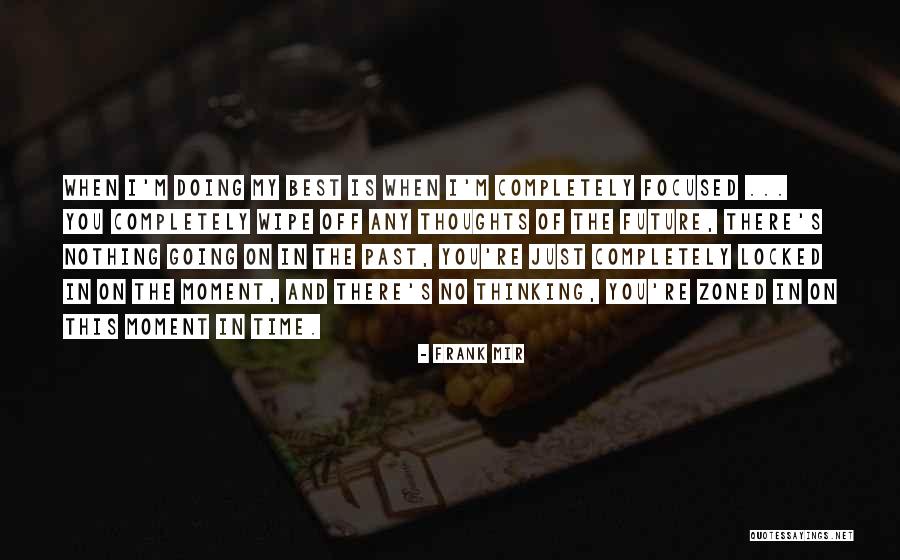 Tourettic Ocd Quotes By Frank Mir Tourettic Ocd Quotes By Frank Mir