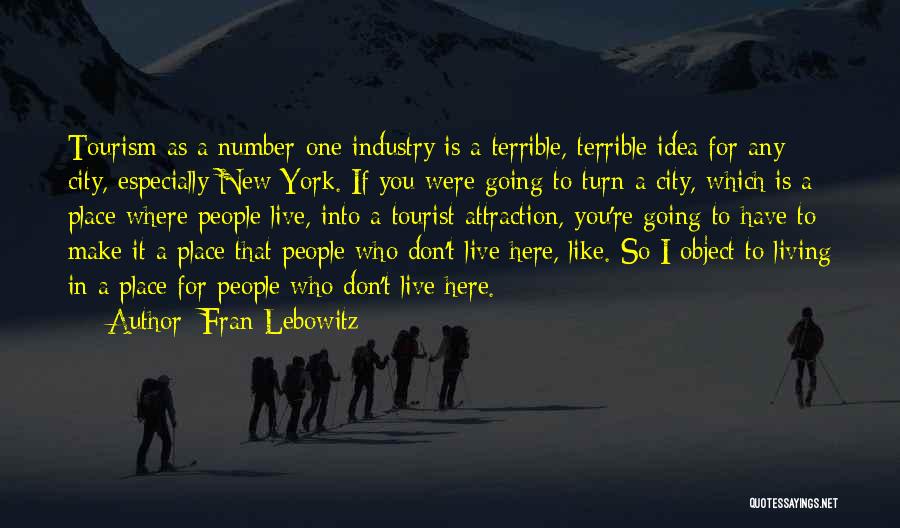Tourism Course Quotes By Fran Lebowitz