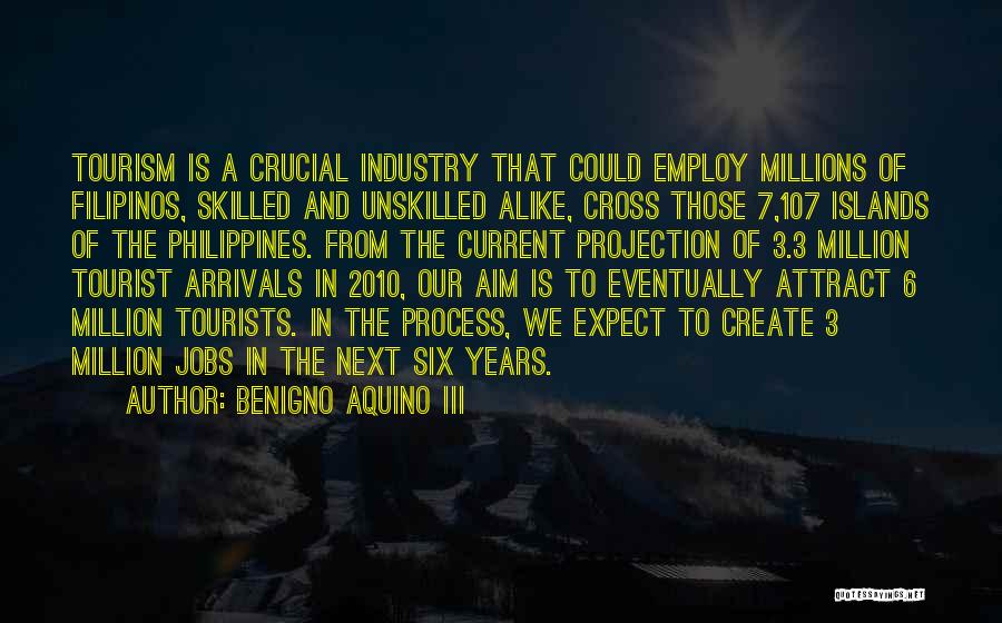 Tourism Industry Quotes By Benigno Aquino III