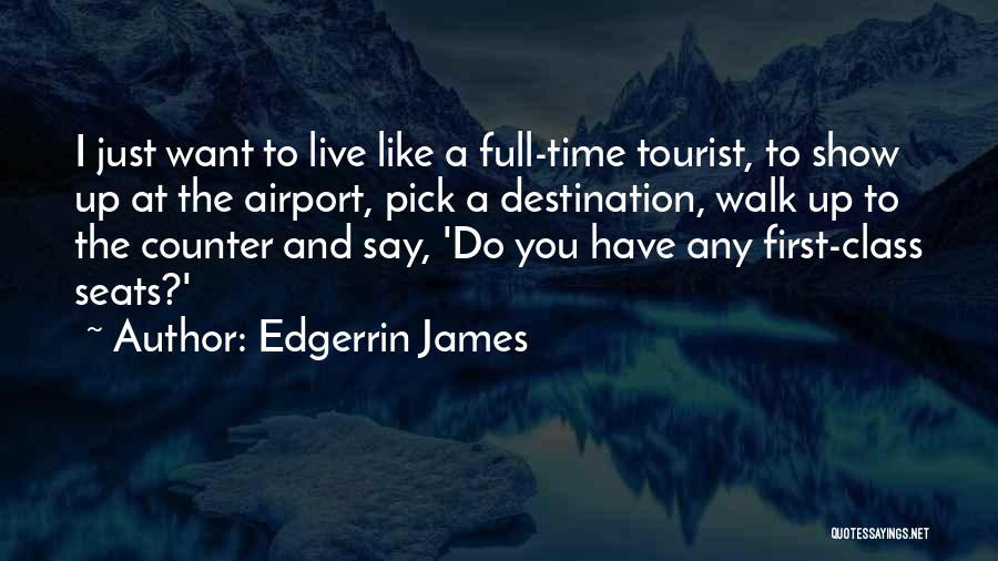 Tourist Destination Quotes By Edgerrin James