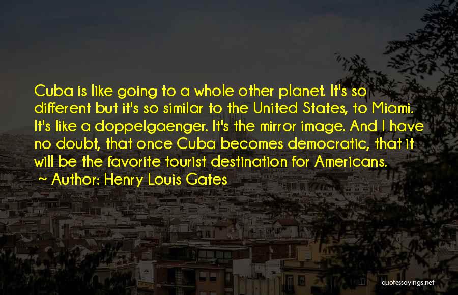 Tourist Destination Quotes By Henry Louis Gates