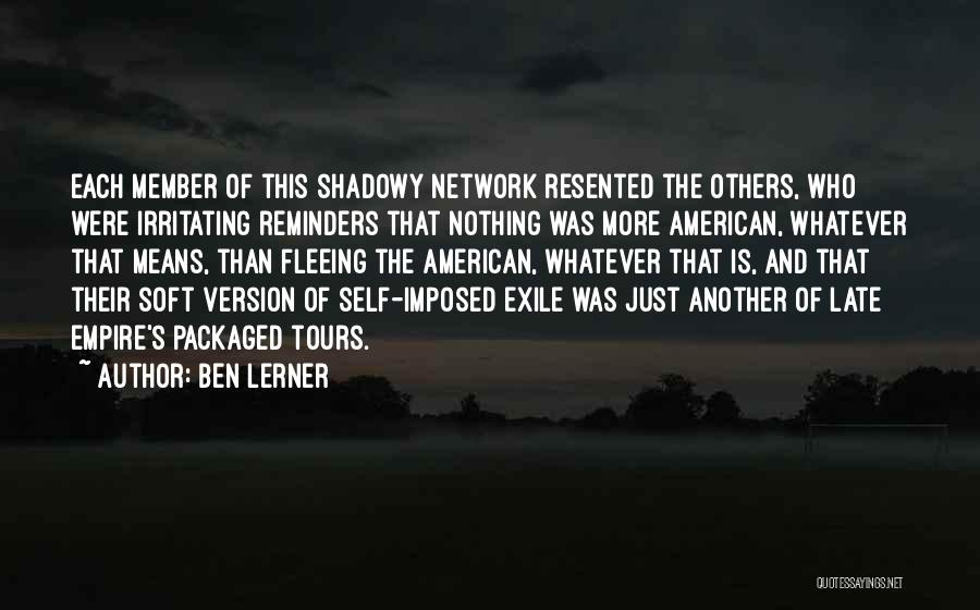 Tourist Quotes By Ben Lerner