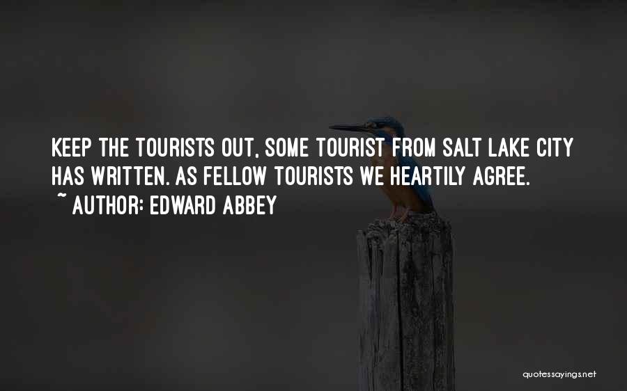 Tourist Quotes By Edward Abbey