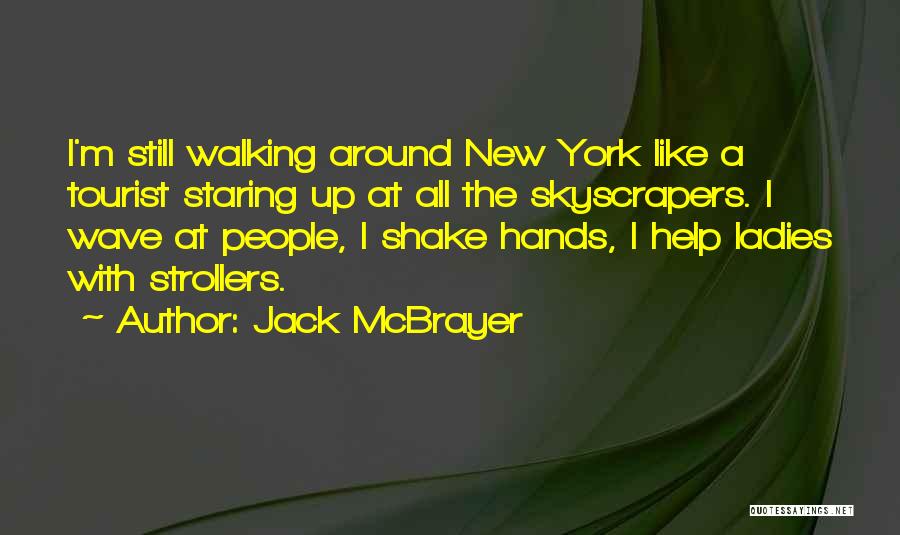 Tourist Quotes By Jack McBrayer