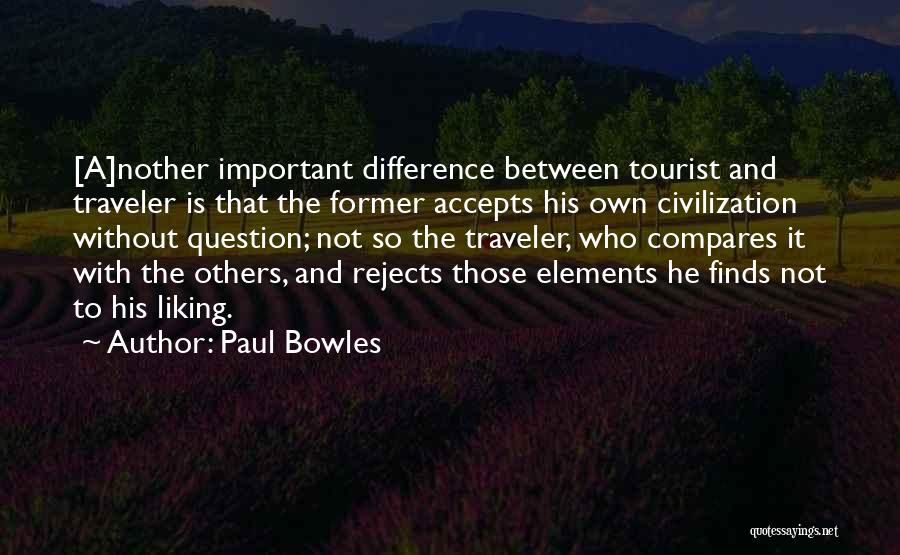 Tourist Quotes By Paul Bowles