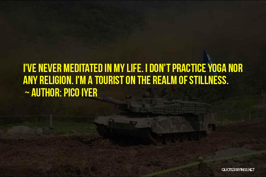 Tourist Quotes By Pico Iyer