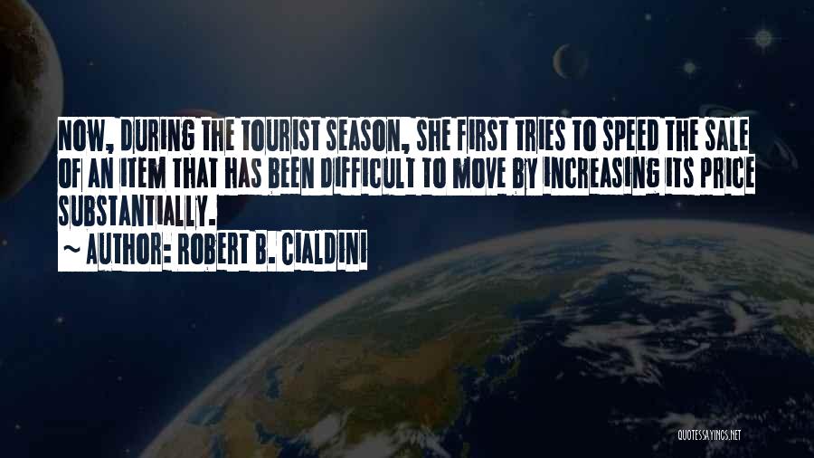 Tourist Quotes By Robert B. Cialdini