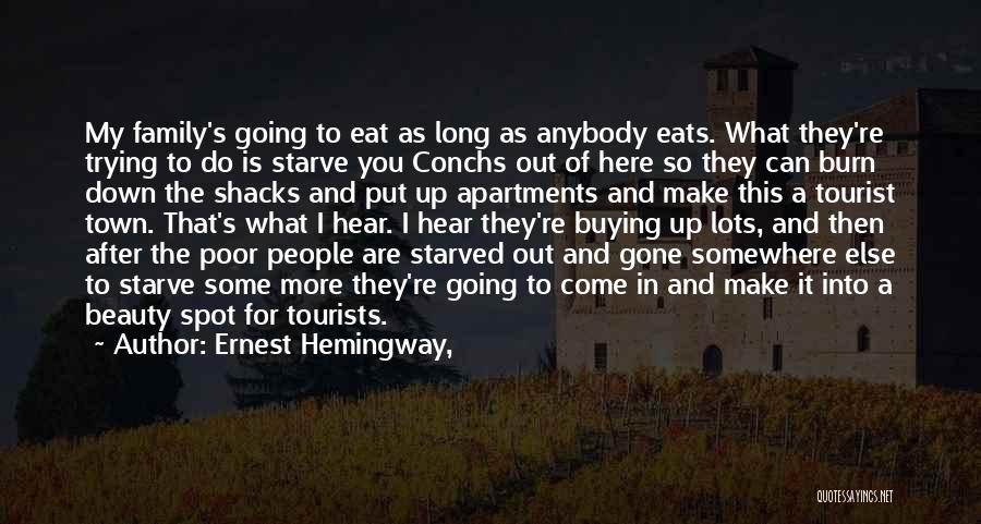 Tourist Spot Quotes By Ernest Hemingway,