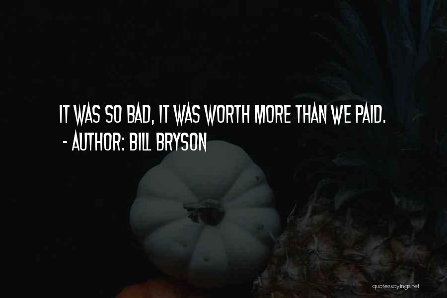 Tourist Trap Quotes By Bill Bryson