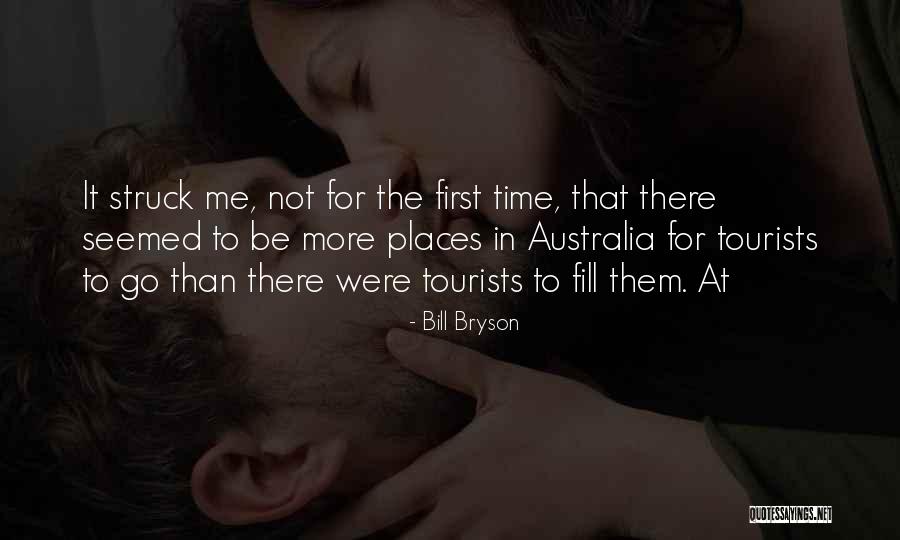 Tourists Quotes By Bill Bryson