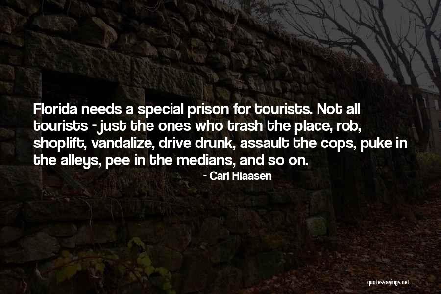 Tourists Quotes By Carl Hiaasen