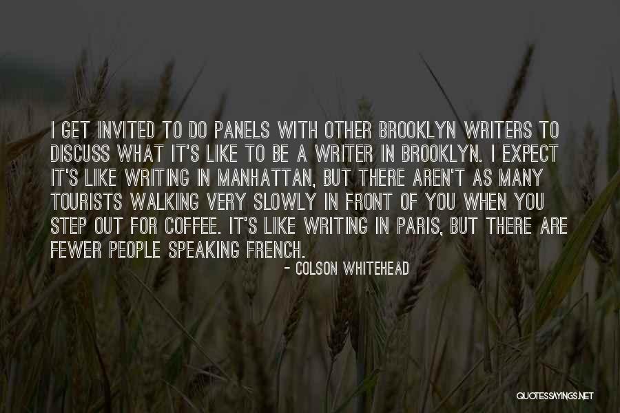 Tourists Quotes By Colson Whitehead