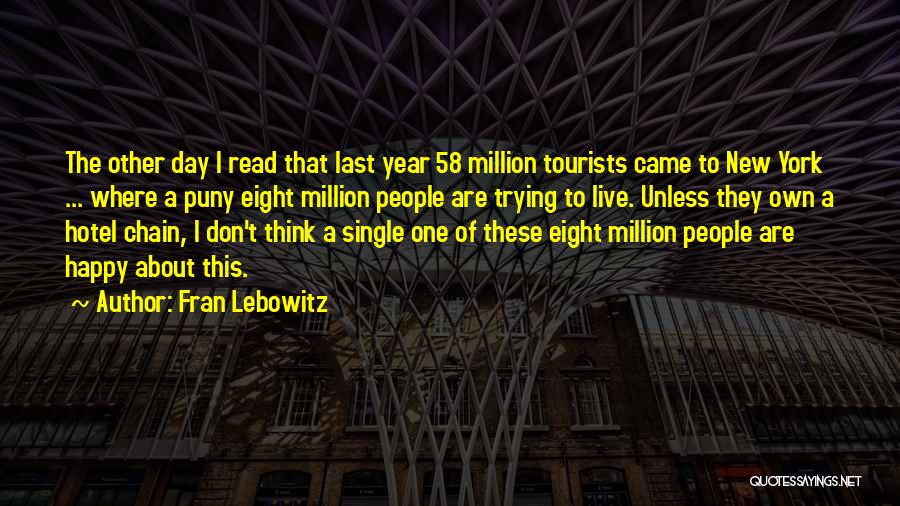 Tourists Quotes By Fran Lebowitz