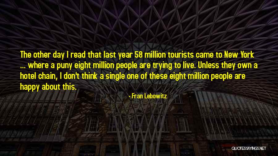 Tourists Quotes By Fran Lebowitz