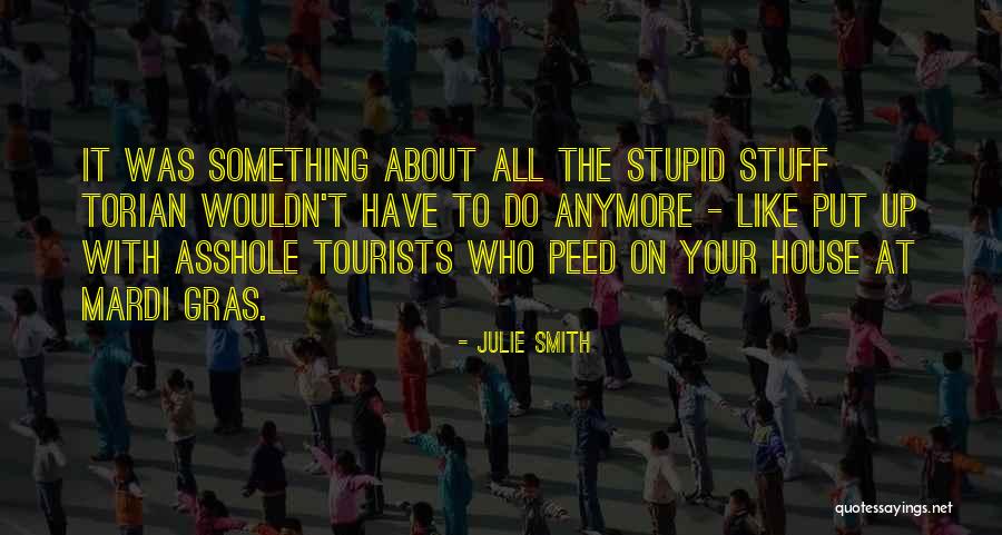 Tourists Quotes By Julie Smith