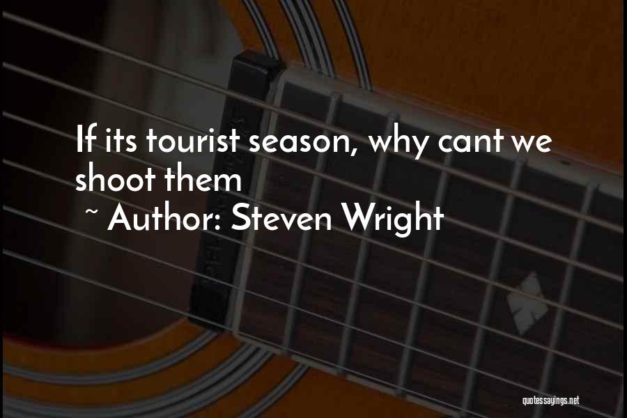 Tourists Quotes By Steven Wright