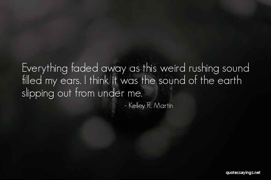 Tourments Damour Quotes By Kelley R. Martin Tourments Damour Quotes By Kelley R. Martin