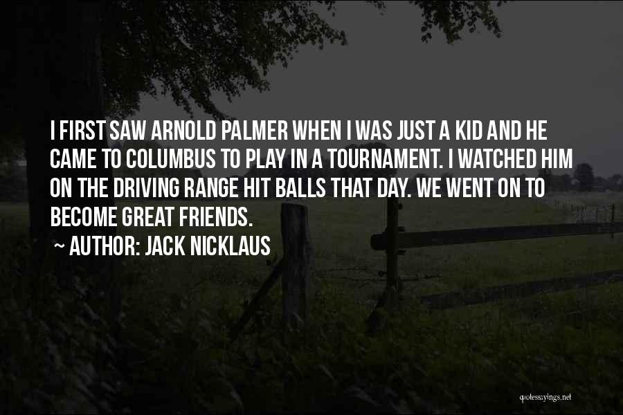 Tournament Play Quotes By Jack Nicklaus