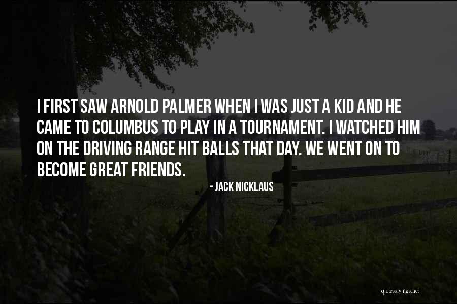 Tournament Play Quotes By Jack Nicklaus