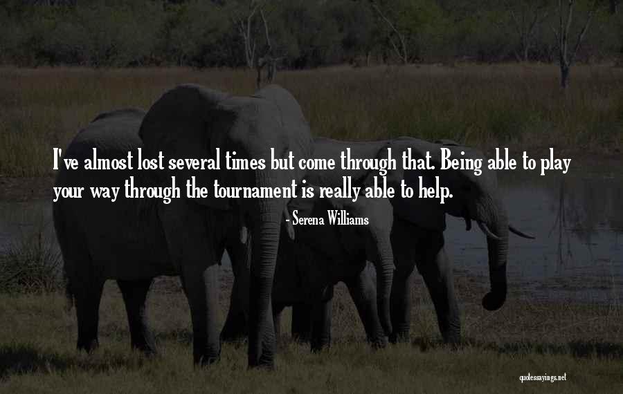 Tournament Play Quotes By Serena Williams Tournament Play Quotes By Serena Williams