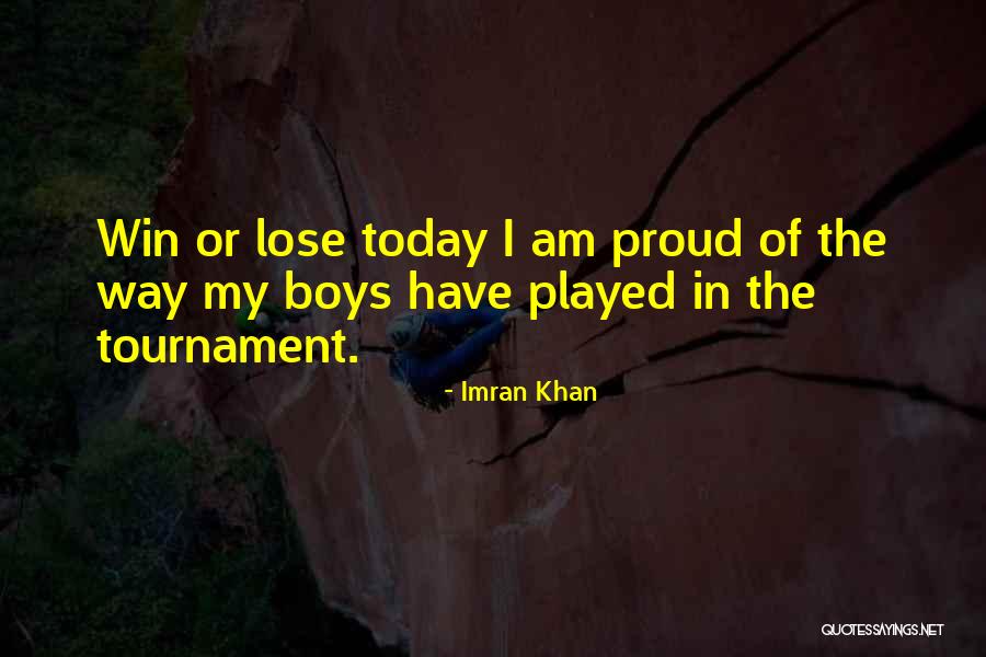 Tournament Quotes By Imran Khan