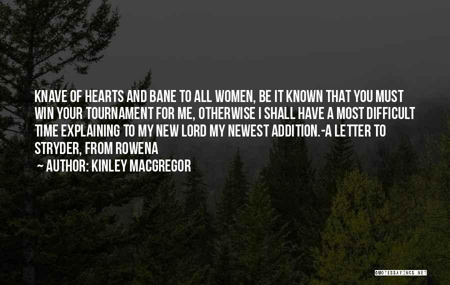 Tournament Time Quotes By Kinley MacGregor