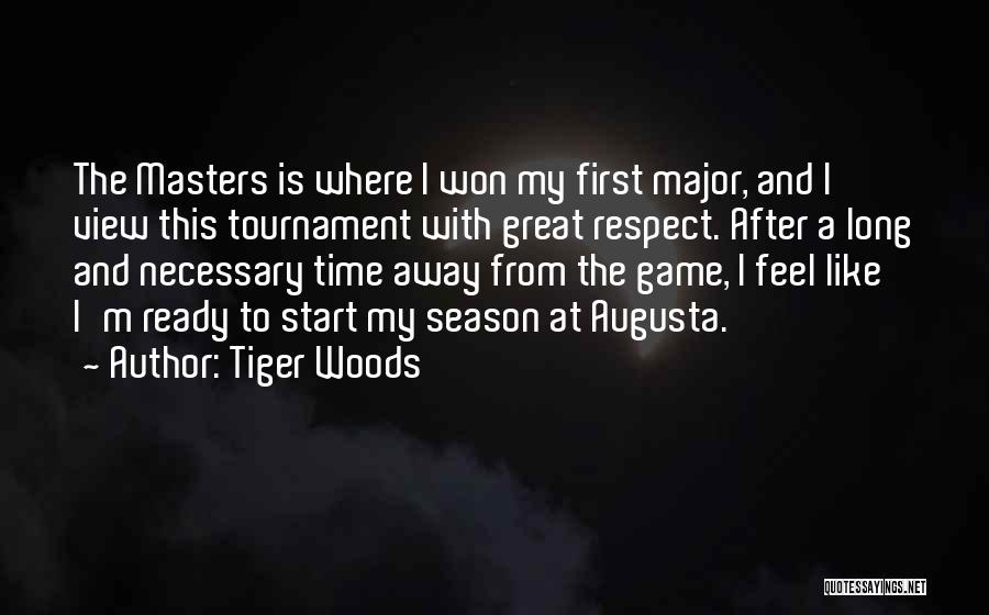 Tournament Time Quotes By Tiger Woods