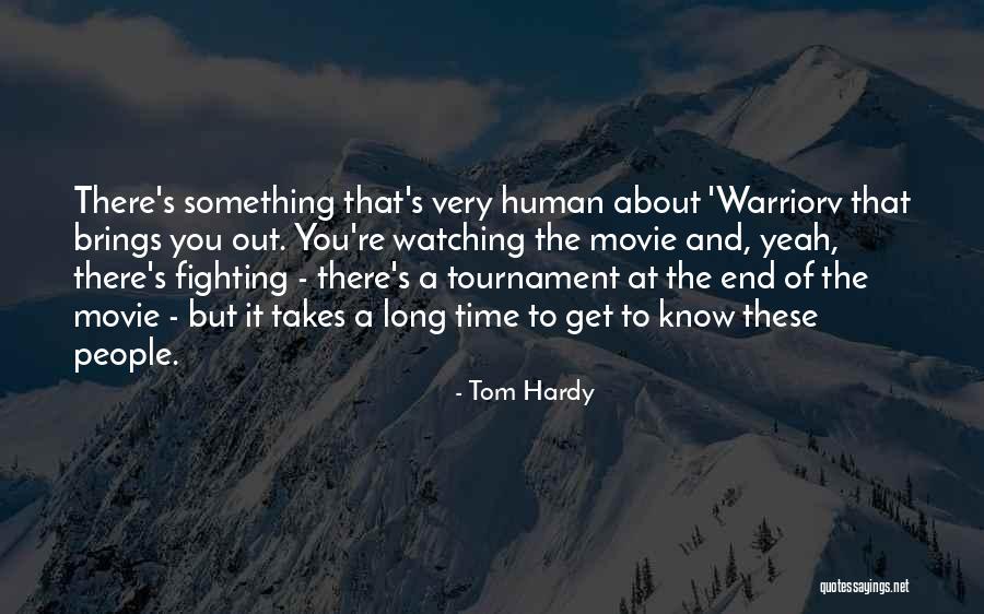 Tournament Time Quotes By Tom Hardy