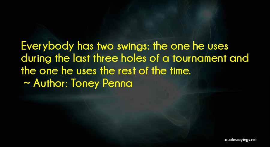 Tournament Time Quotes By Toney Penna
