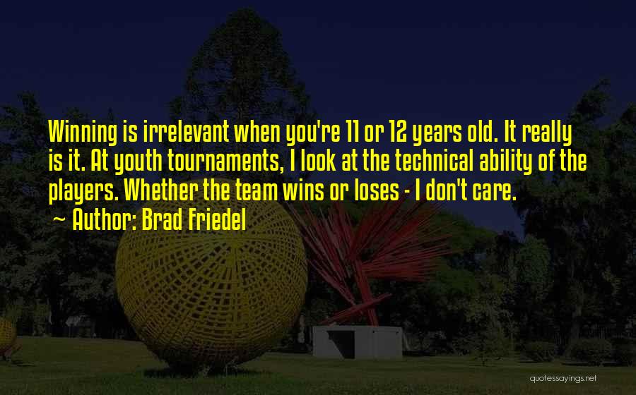 Tournaments Quotes By Brad Friedel