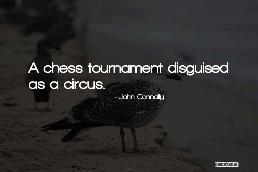 Tournaments Quotes By John Connally Tournaments Quotes By John Connally