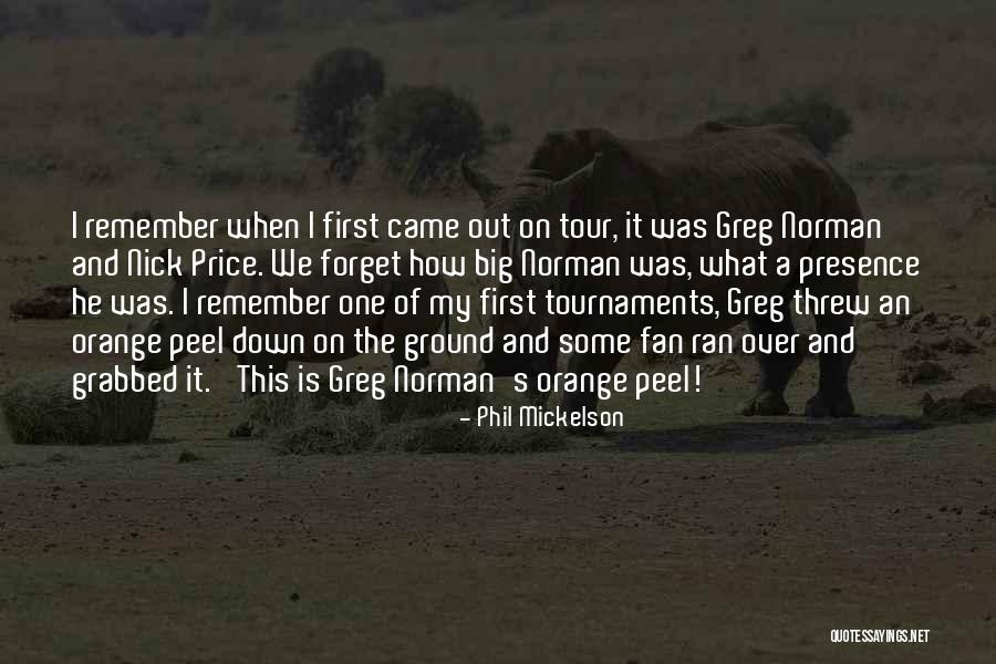 Tournaments Quotes By Phil Mickelson