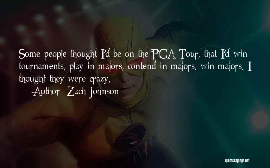 Tournaments Quotes By Zach Johnson